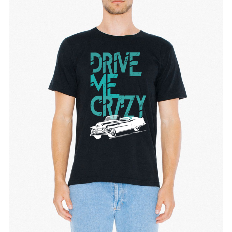 DRIVE ME CRAZY T SHIRT - Bae Apparel