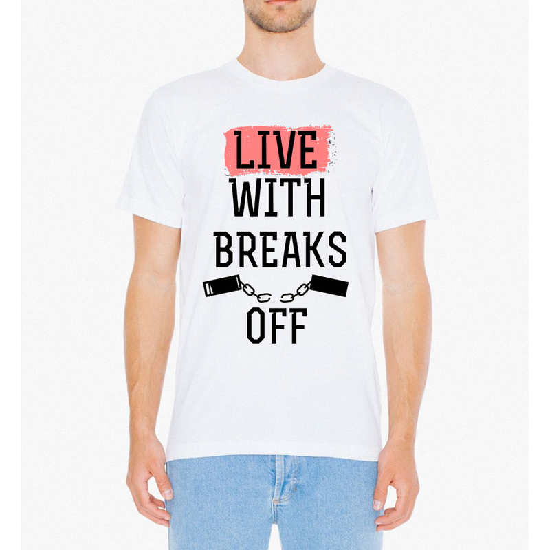 LIVE WITH BREAKS T SHIRT - Bae Apparel