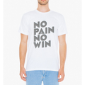 NO PAIN NO WIN T SHIRT - Bae Apparel